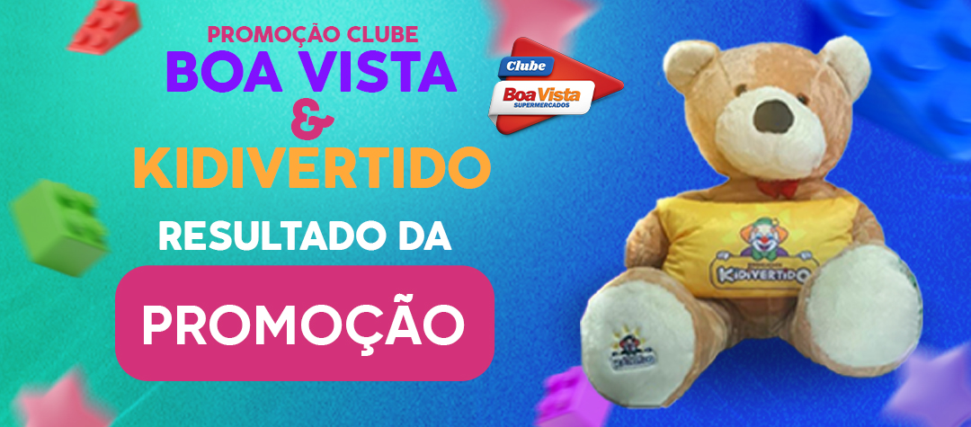 Resultado da Promoção Clube Boa Vista & Kidivertido