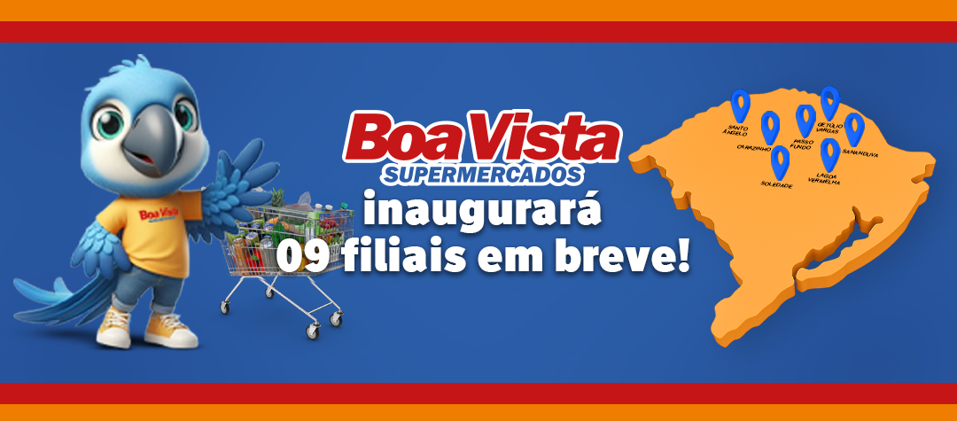 Boa Vista Supermercados inaugurará 09 filiais nos próximos meses