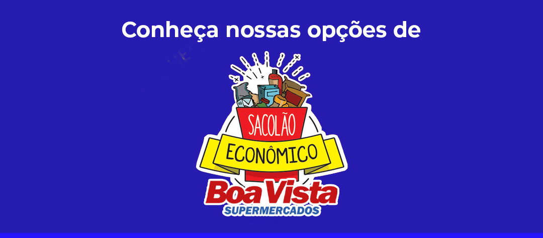 Conheça o Sacolão Econômico do Boa Vista Supermercados